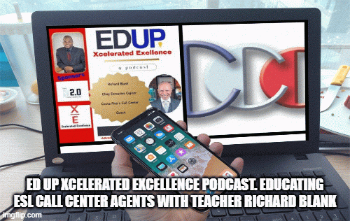 Ed-Up-Xcelerated-Excellence-podcast.-Educating-ESL-Call-Center-agents-with-teacher-Richard-Blank.gif