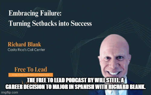 The-Free-To-Lead-Podcast-by-Will-Steel.-A-career-decision-to-major-in-Spanish-with-Richard-Blank.3a7c7ce40f2be9b5.gif