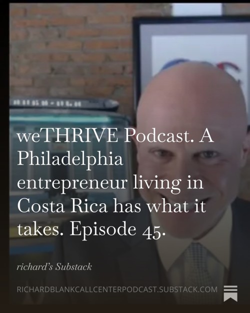 WE-THRIVE-PODCAST-GUEST-RICHARD-BLANK-COSTA-RICAS-CALL-CENTER.-30.jpg