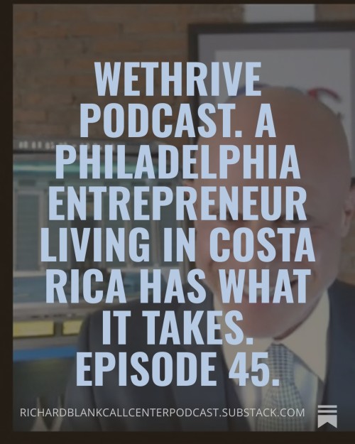 WE-THRIVE-PODCAST-GUEST-RICHARD-BLANK-COSTA-RICAS-CALL-CENTER.-32.jpg