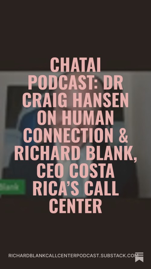 ChatAI-Podcast-Dr-Craig-Hansen-podcast-guest-Richard-Blank-CEO-Costa-Ricas-Call-Center-2.jpg
